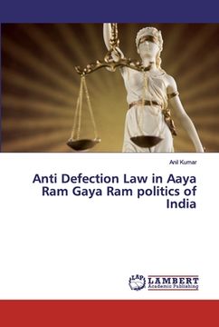 portada Anti Defection Law in Aaya Ram Gaya Ram politics of India (en Inglés)