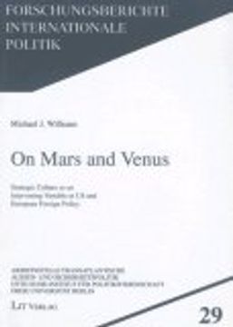 portada On Mars and Venus: Strategic Culture as an Intervening Variable in us and European Foreign Policy. Forschungsberichte Internationale Politik 29.