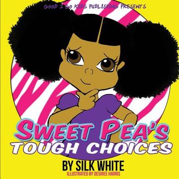 portada Sweet Pea's Tough Choices (en Inglés)