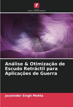 portada Análise & Otimização de Escudo Retráctil Para Aplicações de Guerra (en Portugués)