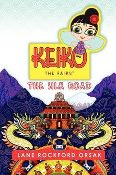portada keiko the fairy, the silk road