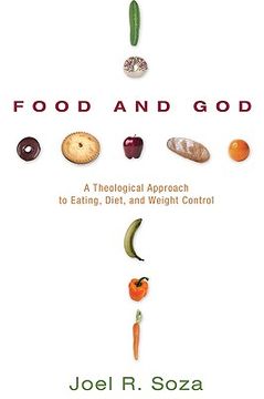 portada food and god: a theological approach to eating, diet, and weight control (en Inglés)