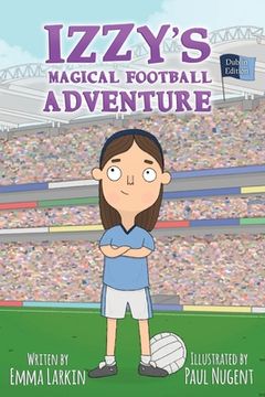 portada Izzys Magical Football Adventure Dublin Edition (en Inglés)