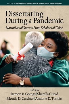 portada Dissertating During a Pandemic: Narratives of Success From Scholars of Color (in English)