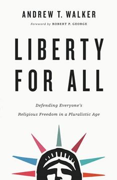 portada Liberty for All: Defending Everyone'S Religious Freedom in a Pluralistic age (in English)