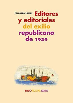portada Editores y Editoriales del Exilio Republicano de 1939 [Próxima Aparición]