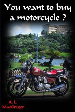 portada You want to buy a motorcycle (en Inglés)