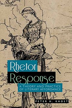 portada Rhetor Response: A Theory and Practice of Literary Affordance (en Inglés)