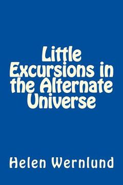 portada Little Excursions in the Alternate Universe (en Inglés)