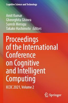 portada Proceedings of the International Conference on Cognitive and Intelligent Computing: Iccic 2021, Volume 2 (Cognitive Science and Technology) (en Inglés)
