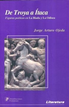 portada De Troya a Ítaca. Figuras poéticas en la Ilíada y La Odisea (in Spanish)