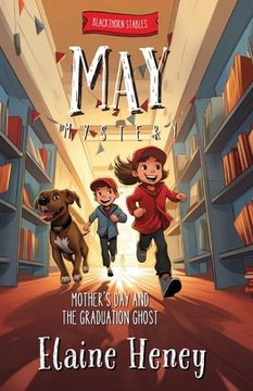 portada Mother's Day and the Graduation Ghost Blackthorn Stables May Mystery (en Inglés)