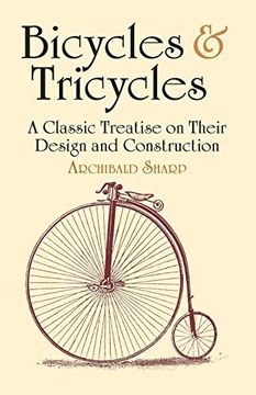 portada Bicycles & Tricycles: A Classic Treatise on Their Design and Construction (Dover Transportation) (in English)