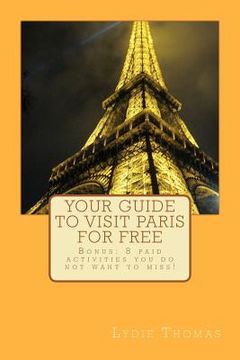 portada your guide to visit paris for free (en Inglés)