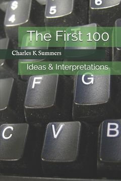 portada The First 100: Ideas & Interpretations (en Inglés)