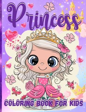 portada Princess Coloring Book For Girls: Pretty Princesses Coloring Book For Girls Ages 3-5, 4-8 65 Coloring Pages With Amazing Princesses In Their Enchanted (en Inglés)