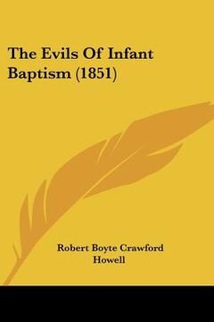 portada the evils of infant baptism (1851) (en Inglés)