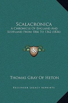 portada scalacronica: a chronicle of england and scotland from 1066 to 1362 (1836) (en Inglés)