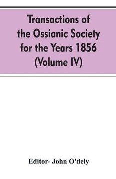 portada Transactions of the Ossianic society for the years 1856 (Volume IV) (in English)