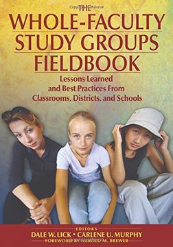 portada The Whole-Faculty Study Groups Fieldbook: Lessons Learned and Best Practices From Classrooms, Districts, and Schools (en Inglés)