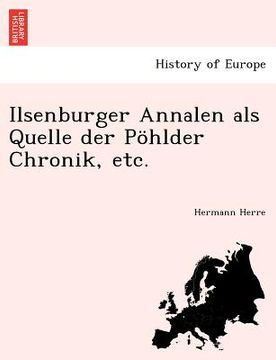 portada Ilsenburger Annalen ALS Quelle Der Pohlder Chronik, Etc. (en Alemán)