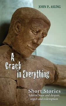 portada A Crack in Everything: Short Stories. Tales of hope and despair, regret and redemption (en Inglés)