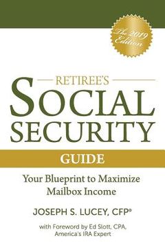 portada The Retiree's Social Security Guide: Your Blueprint to Maximize Mailbox Income (en Inglés)