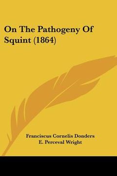 portada on the pathogeny of squint (1864) (en Inglés)