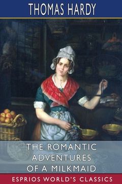portada The Romantic Adventures of a Milkmaid (Esprios Classics) (en Inglés)