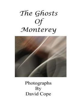 portada The Ghosts of Monterey (en Inglés)