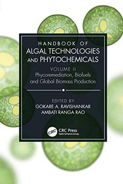 portada Handbook of Algal Technologies and Phytochemicals: Volume ii Phycoremediation, Biofuels and Global Biomass Production 