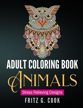 portada Adult Coloring Book: Animals: Stress Relieving Designs (en Inglés)