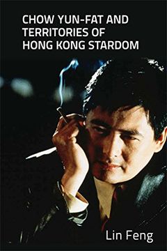 portada Chow Yun-Fat and Territories of Hong Kong Stardom