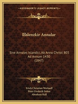 portada I&#141;slenzkir Annalar: Sive Annales Islandici, Ab Anno Christi 803 Ad Annum 1430 (1847) (en Hebreo)