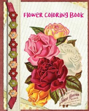 portada Flower Coloring Book: Unique Flowers Coloring Book: Stress Relieving Flower Designs (Color Fun!)