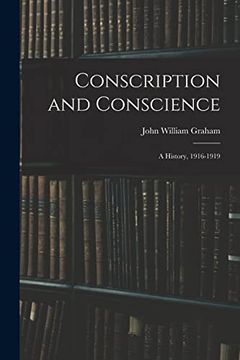 portada Conscription and Conscience; A History, 1916-1919