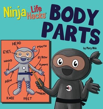 portada Ninja Life Hacks BODY PARTS: Perfect Children's Book for Babies, Toddlers, Preschool About Body Parts