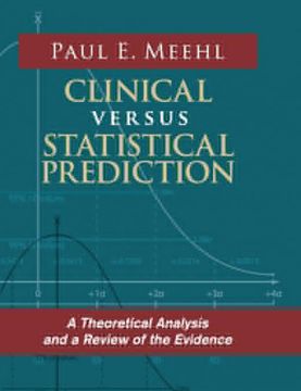 portada Clinical Versus Statistical Prediction: A Theoretical Analysis and a Review of the Evidence (in English)