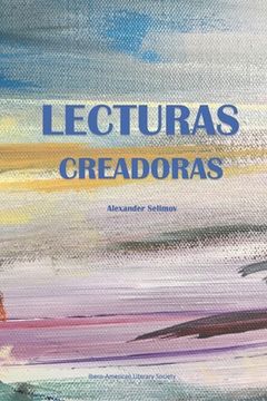 portada Lecturas Creadoras: A Survey of Spanish American Literature