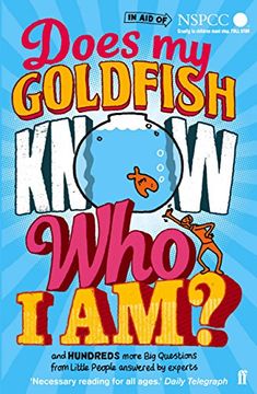 portada Does My Goldfish Know Who I Am?: and hundreds more Big Questions from Little People answered by experts