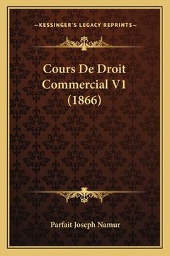 portada Cours De Droit Commercial V1 (1866) (en Francés)