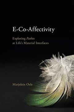 portada E-Co-Affectivity: Exploring Pathos at Life’S Material Interfaces (Suny Series in Ancient Greek Philosophy) (in English)