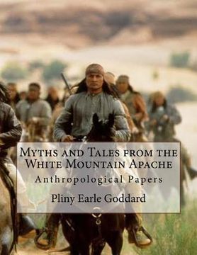 portada Myths and Tales from the White Mountain Apache: Anthropological Papers (en Inglés)