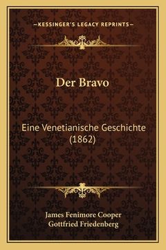 portada Der Bravo: Eine Venetianische Geschichte (1862) (en Alemán)