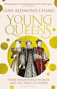 portada Young Queens: Three Renaissance Women and the Price of Power (en Inglés)