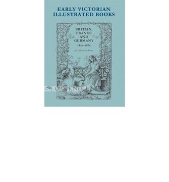 portada Early Victorian Illustrated Books, Britain, France and Germany 1820-1860: Britian, France and Germany 1820-1860 