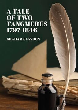 portada A Tale of Two Tangmeres 1797-1846 (in English)