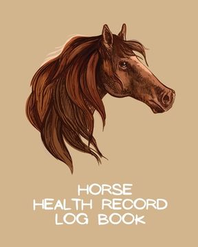 portada Horse Health Record Log Book: Pet Vaccination Log A Rider's Journal Horse Keeping Veterinary Medicine Equine (en Inglés)