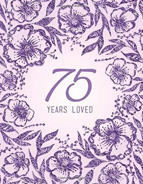portada 75 Years Loved (en Inglés)