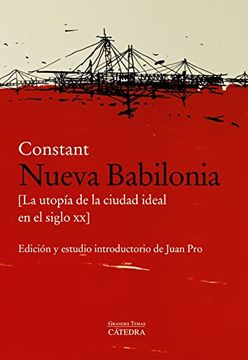 portada Nueva Babilonia: [la Utopía de la Ciudad Ideal en el Siglo xx] (in Spanish)